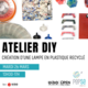 [ ATELIER DIY ] Création d'une lampe en plastique recyclé